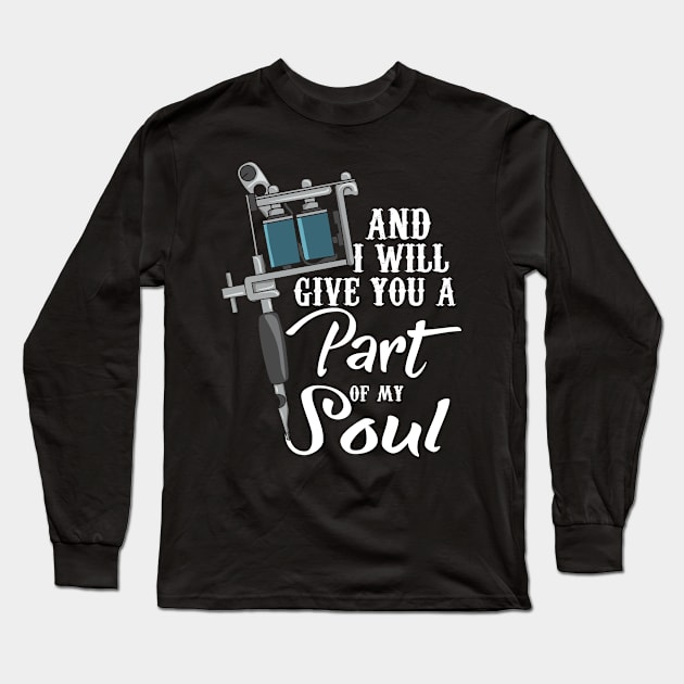 Part of my soul Tattoo machine Long Sleeve T-Shirt by schmomsen